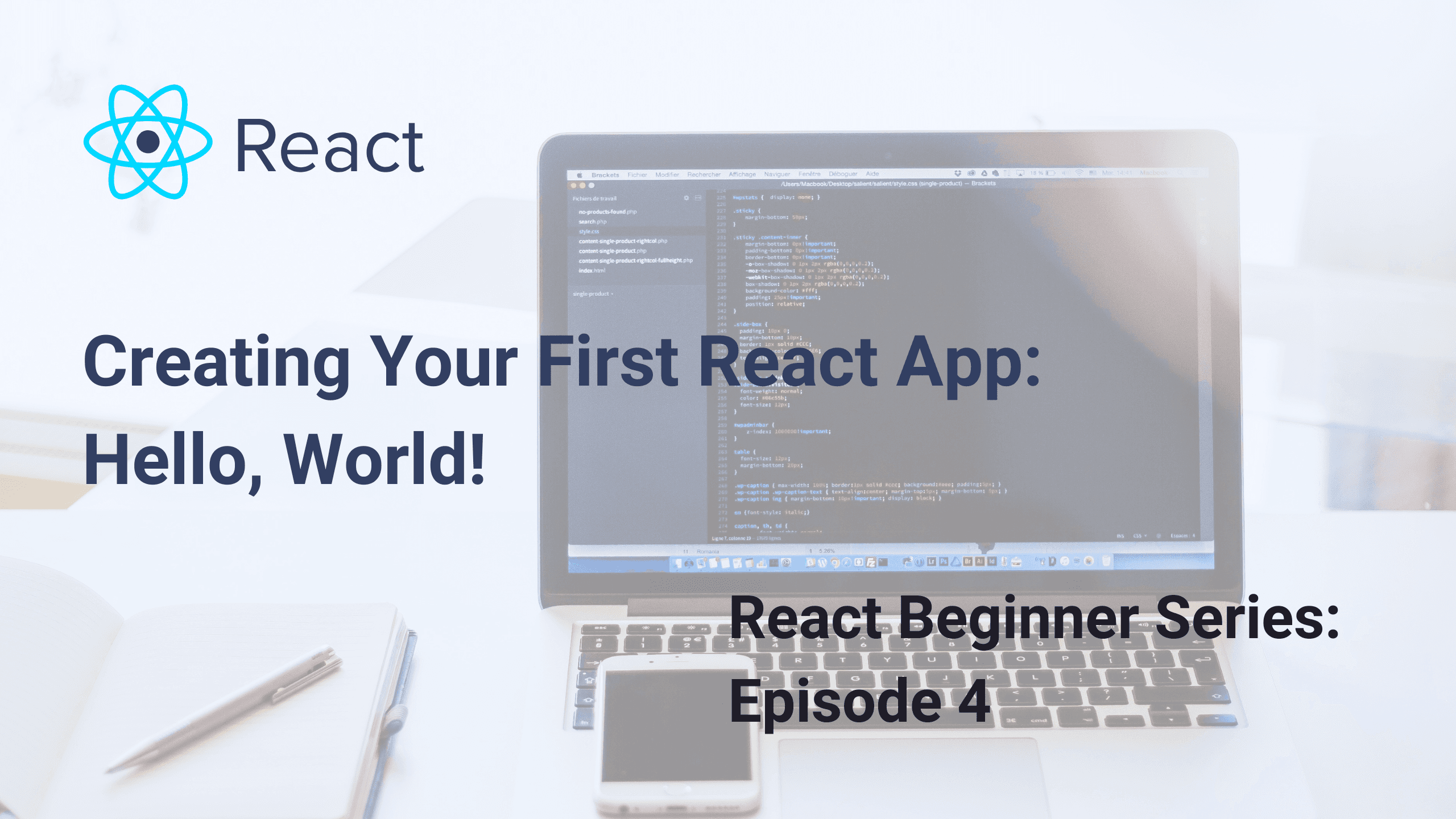 Episode 4: Creating Your First React App
